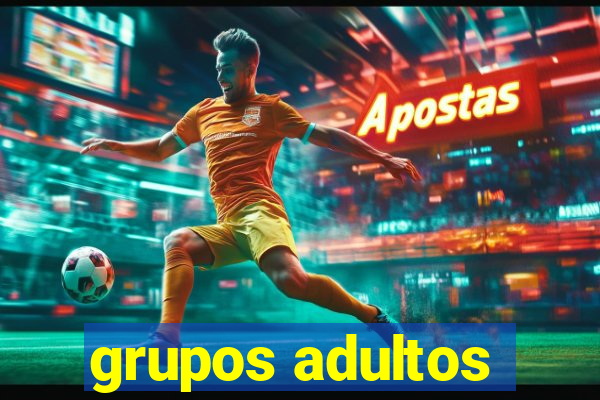 grupos adultos